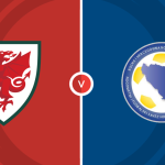 Wales vs Bosnia Prediction and Betting Tips