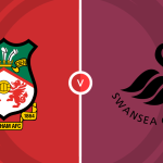 Wrexham vs Swansea Prediction and Betting Tips