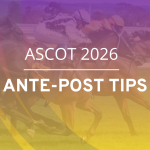 Ascot 2026 ante-post tips